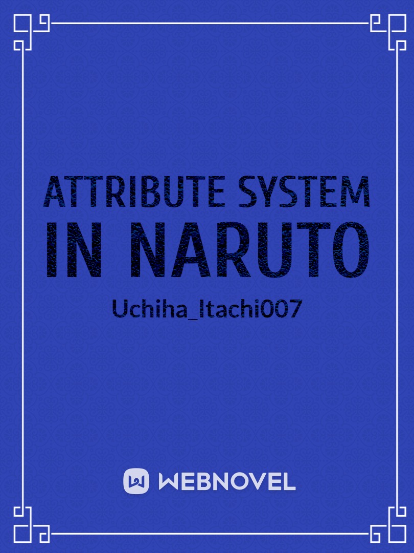 Attribute system in Naruto