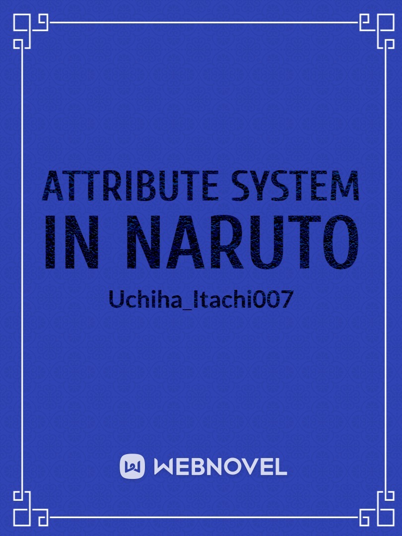 Attribute system in Naruto