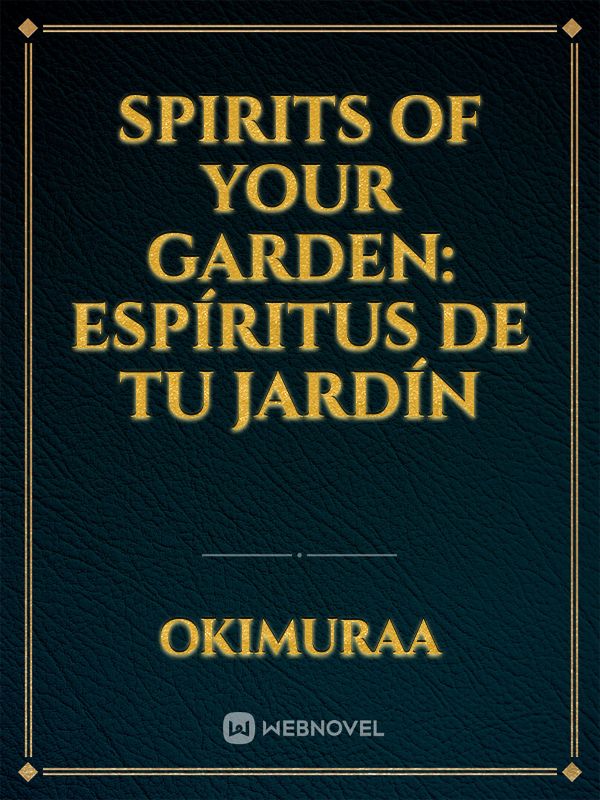 Spirits of your Garden: Espíritus de tu Jardín