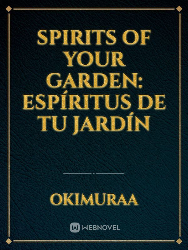 Spirits of your Garden: Espíritus de tu Jardín