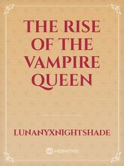 The Rise of The Vampire Queen Book