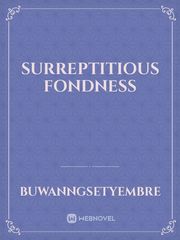 Surreptitious Fondness Book