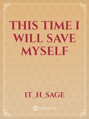This Time I Will Save Myself Book