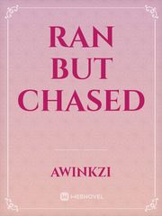 Ran But Chased Book