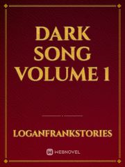 Dark Song Volume 1 Book