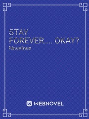Stay forever.... Okay? Book