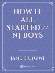 How it all started // Nj boys Book