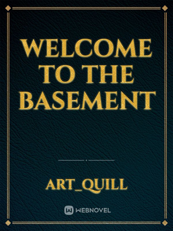 Welcome To The Basement