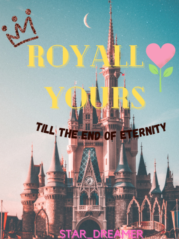 Royally Yours: Till the end of Eternity Book