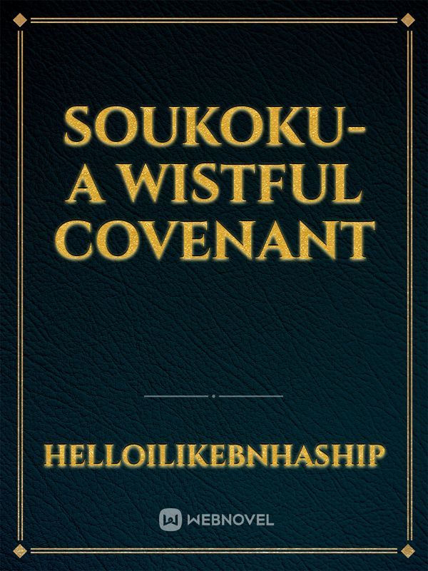 Soukoku- A wistful covenant