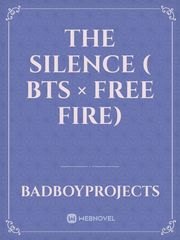 The silence ( BTS × FREE FIRE) Book