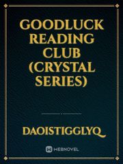 Goodluck Reading Club (Crystal Series) Book