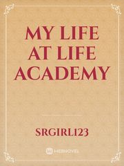 My Life At Life Academy Book