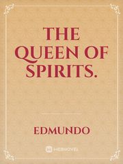 The queen of spirits. Book