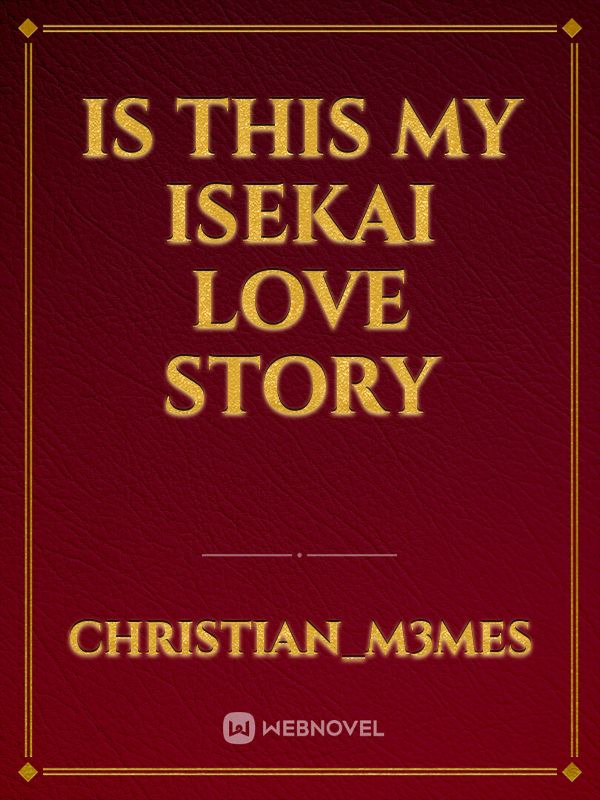 Is this my isekai love story Book