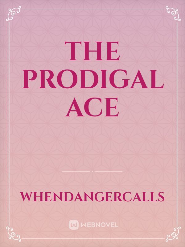 The Prodigal Ace Book