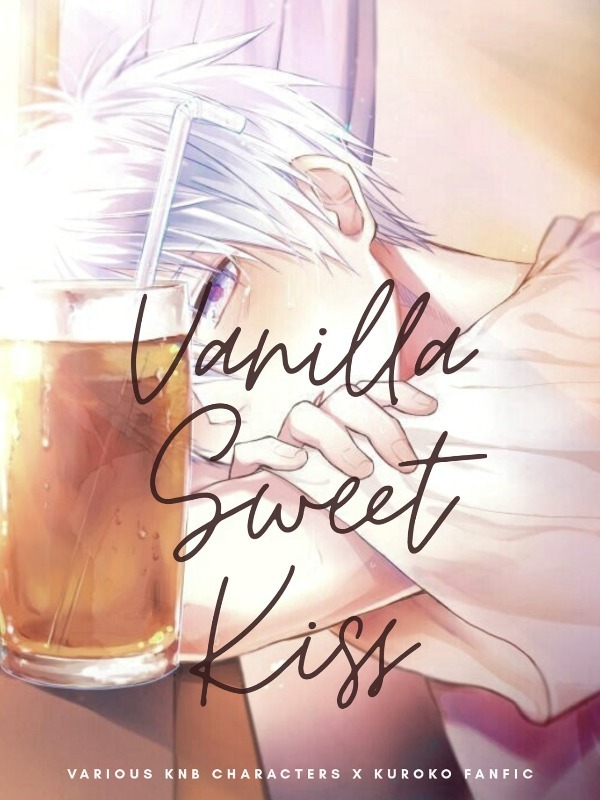 Vanilla Sweet Kiss (Various KNB x Kuroko)