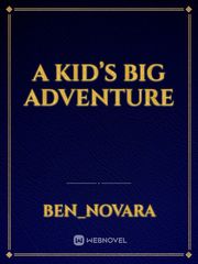 A kid’s big adventure Book