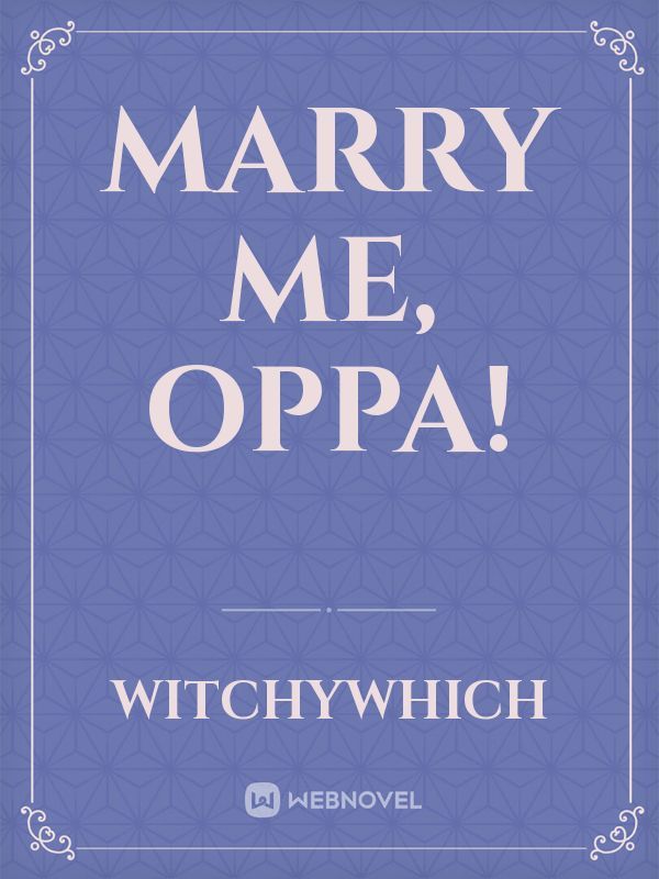 Marry Me, Oppa! Book
