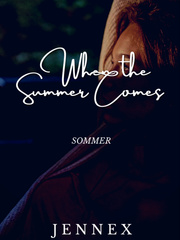 When The Summer Comes Book 5 (COMPLETED) Book