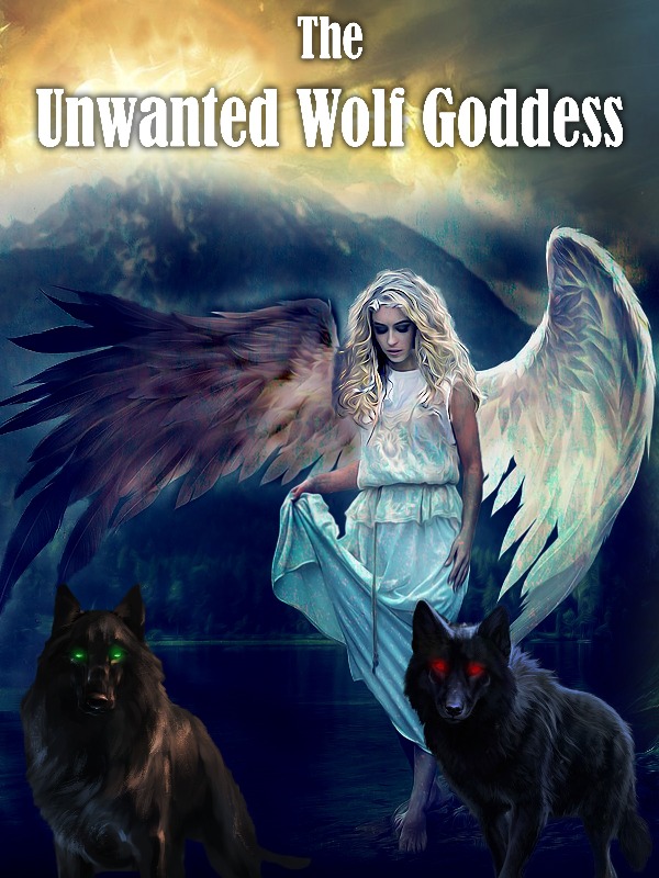 The Unwanted Wolf Goddess