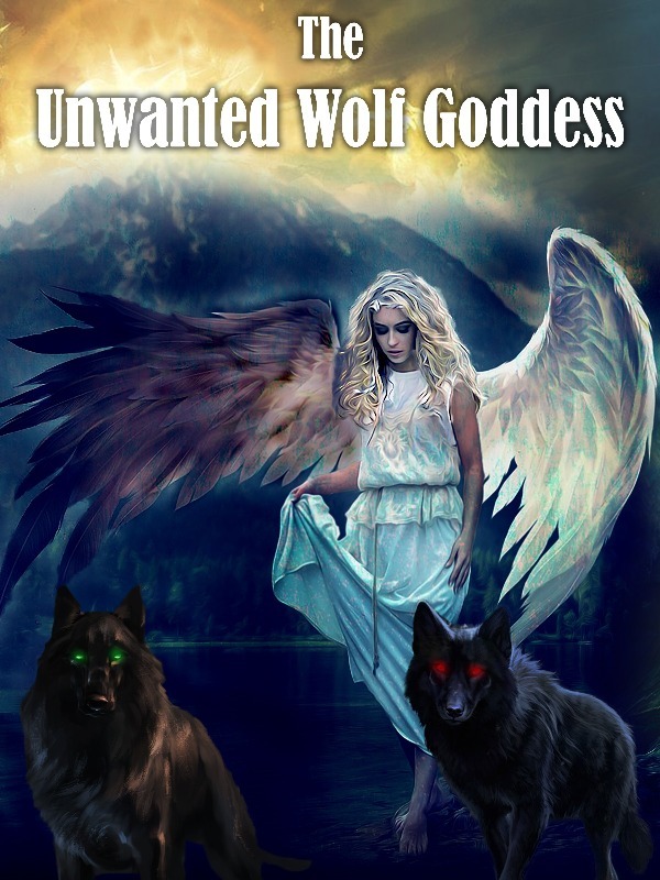The Unwanted Wolf Goddess