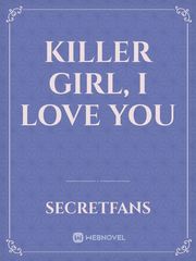 Killer Girl, i love you Book