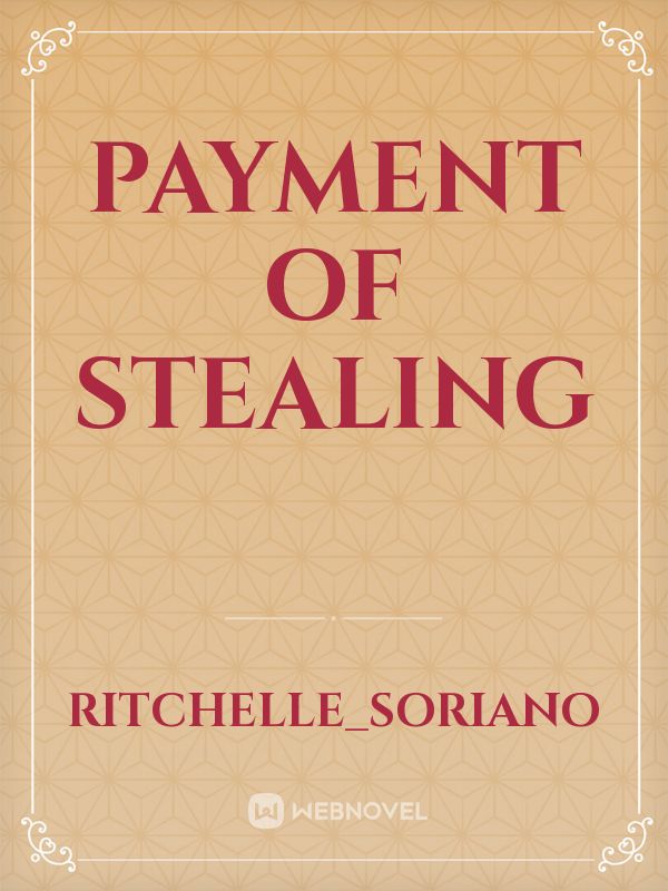 PAYMENT OF STEALING