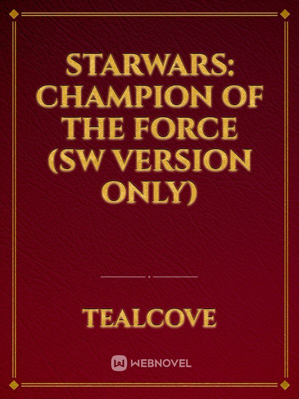 Starwars: Champion of the Force (SW version only)