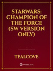 Starwars: Champion of the Force (SW version only) Book