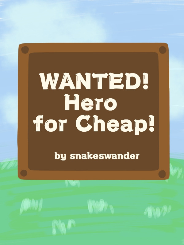 Wanted! Hero for Cheap!