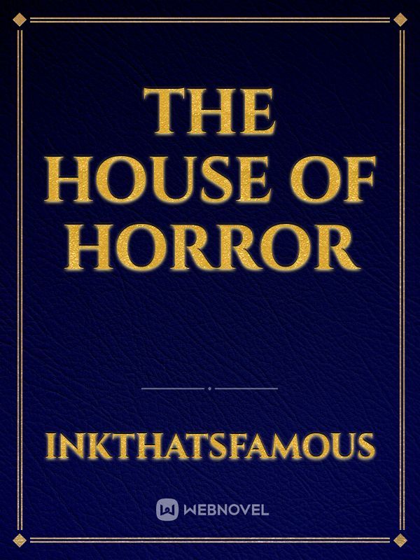 The House of Horror