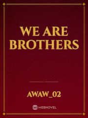 we are brothers Book