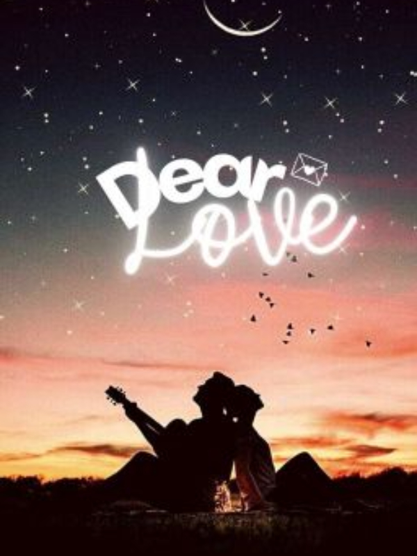 Dear Love...