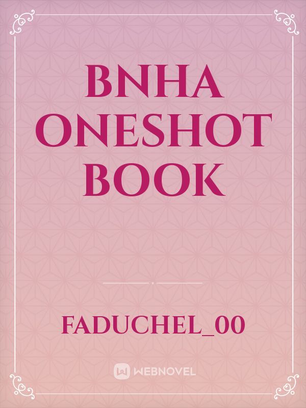 BNHA Oneshot Book