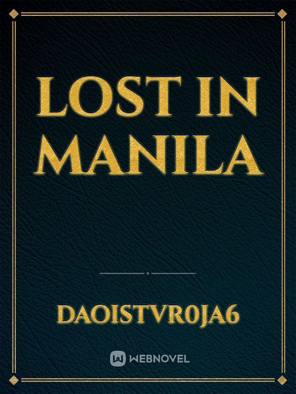 Lost in Manila