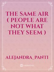 The same air ( people are not what they seem ) Book