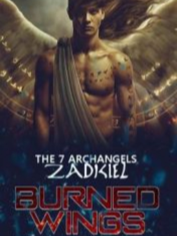 Archangel Zadkiel: Burned Wings