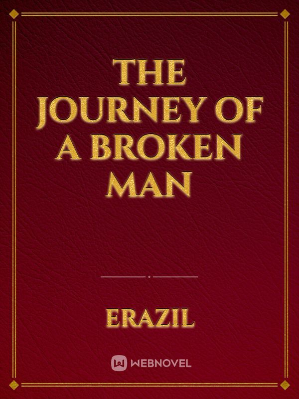 The Journey of a broken Man Book