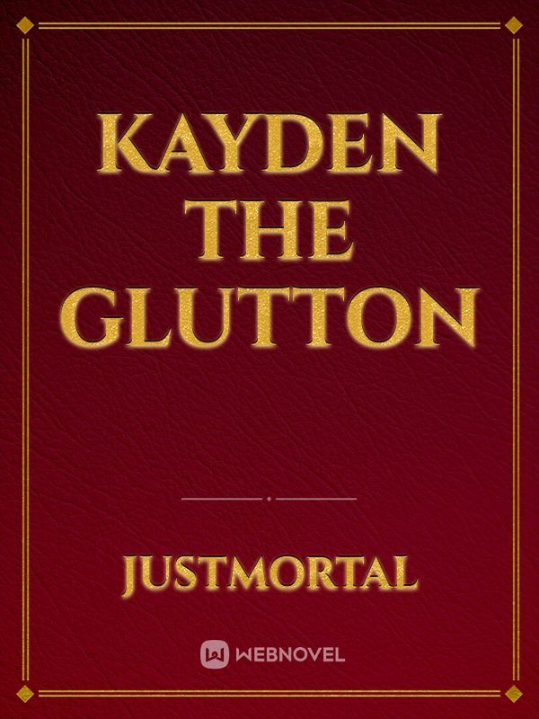 Kayden The Glutton Book