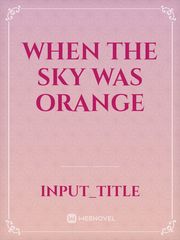 When The Sky Was Orange Book