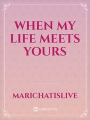 When My Life
Meets Yours Book