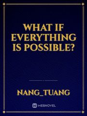 What if everything is possible? Book