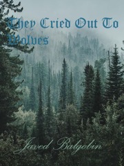 They Cried Out To Wolves Book