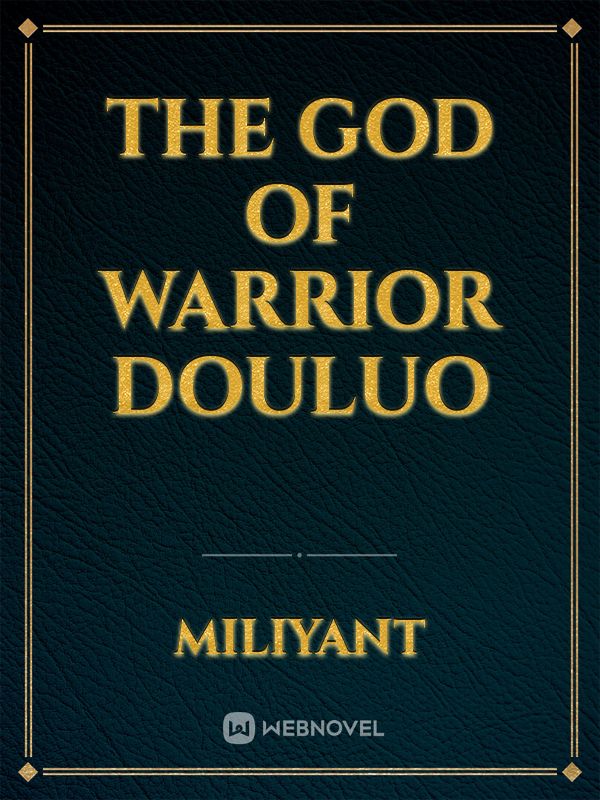 the God of Warrior douluo