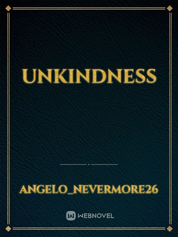 Unkindness