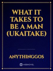 What it takes to be a man (UkaiTake) Book