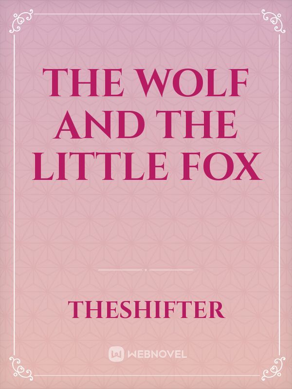 The Wolf and The little fox Book