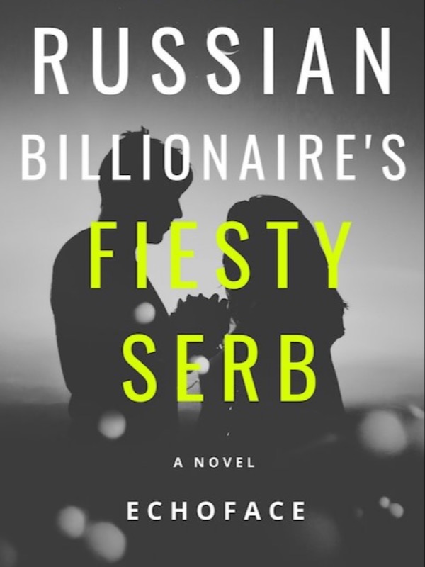 The Russian Billionaire's Fiesty Serb