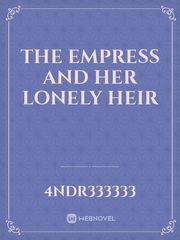 The Empress and her Lonely Heir Book